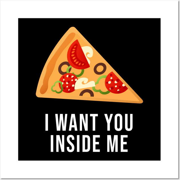 I Want You Inside Me Wall Art by Periaz